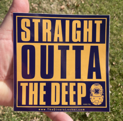 STRAIGHT OUTTA THE DEEP - sticker